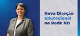 Irmã Deisi Maria Naibo assume a Direção Educacional da Rede Notre Dame de Educação